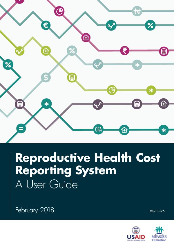 Reproductive Health Cost Reporting System: A User Guide