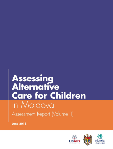 Assessing Alternative Care for Children in Moldova: Assessment Report (Volume 1)