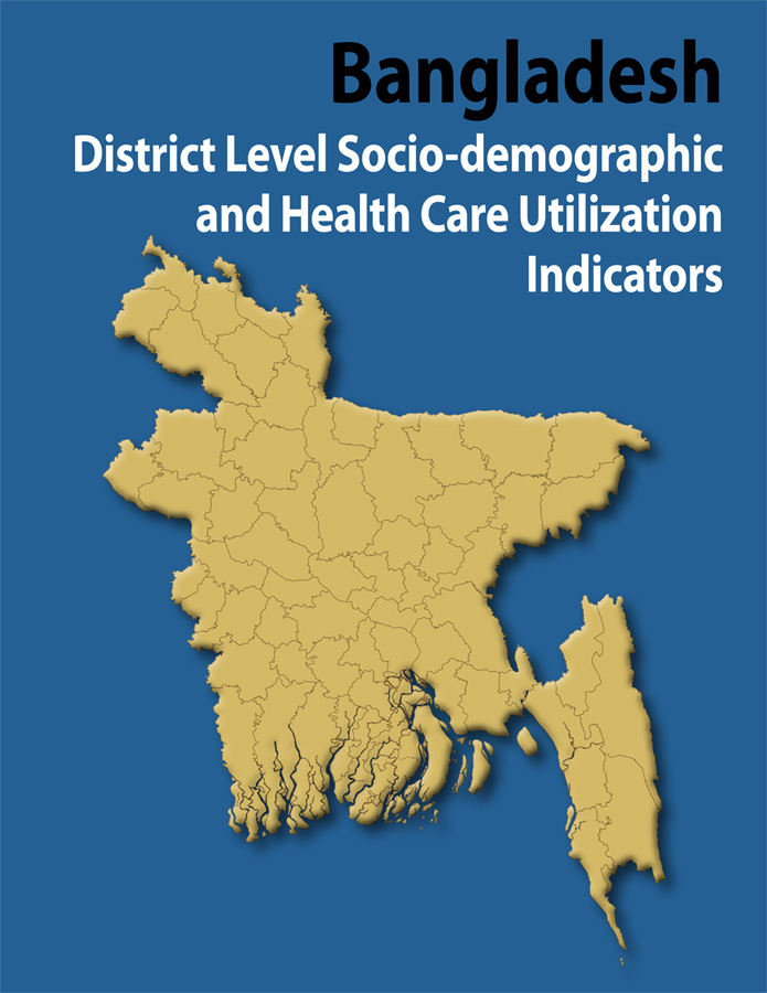 Bangladesh District Level Socio-demographic and Health Care Utilization Indicators