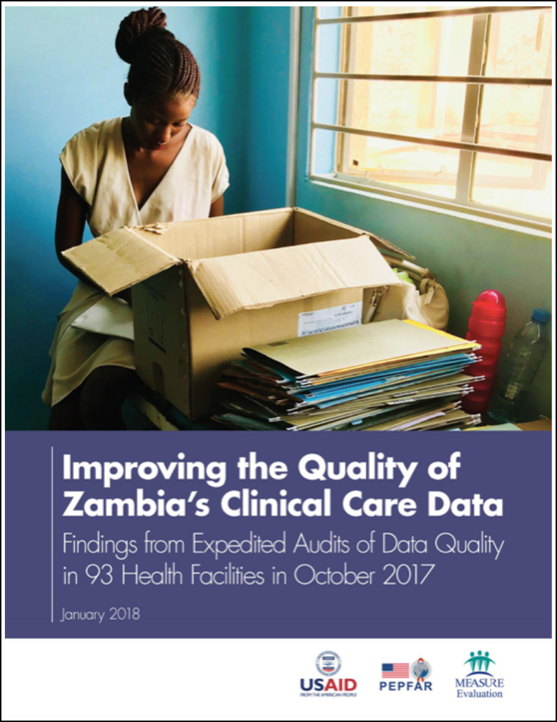 Improving the Quality of Zambias Clinical Care Data Findings from Expedited Audits of Data Quality in 93 Health Facilities in October 2017